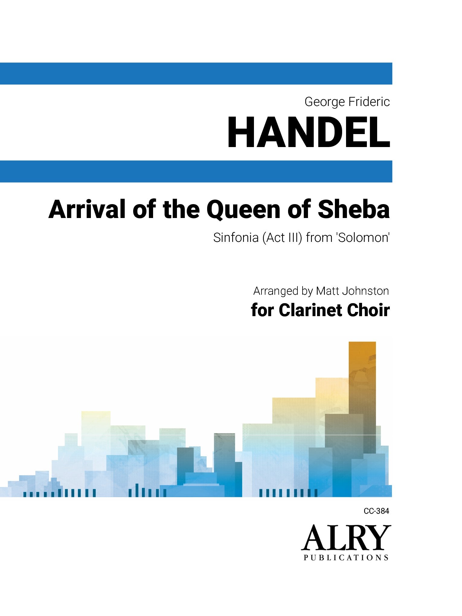 Handel (arr. Johnston) - Arrival of the Queen of Sheba for Clarinet Choir