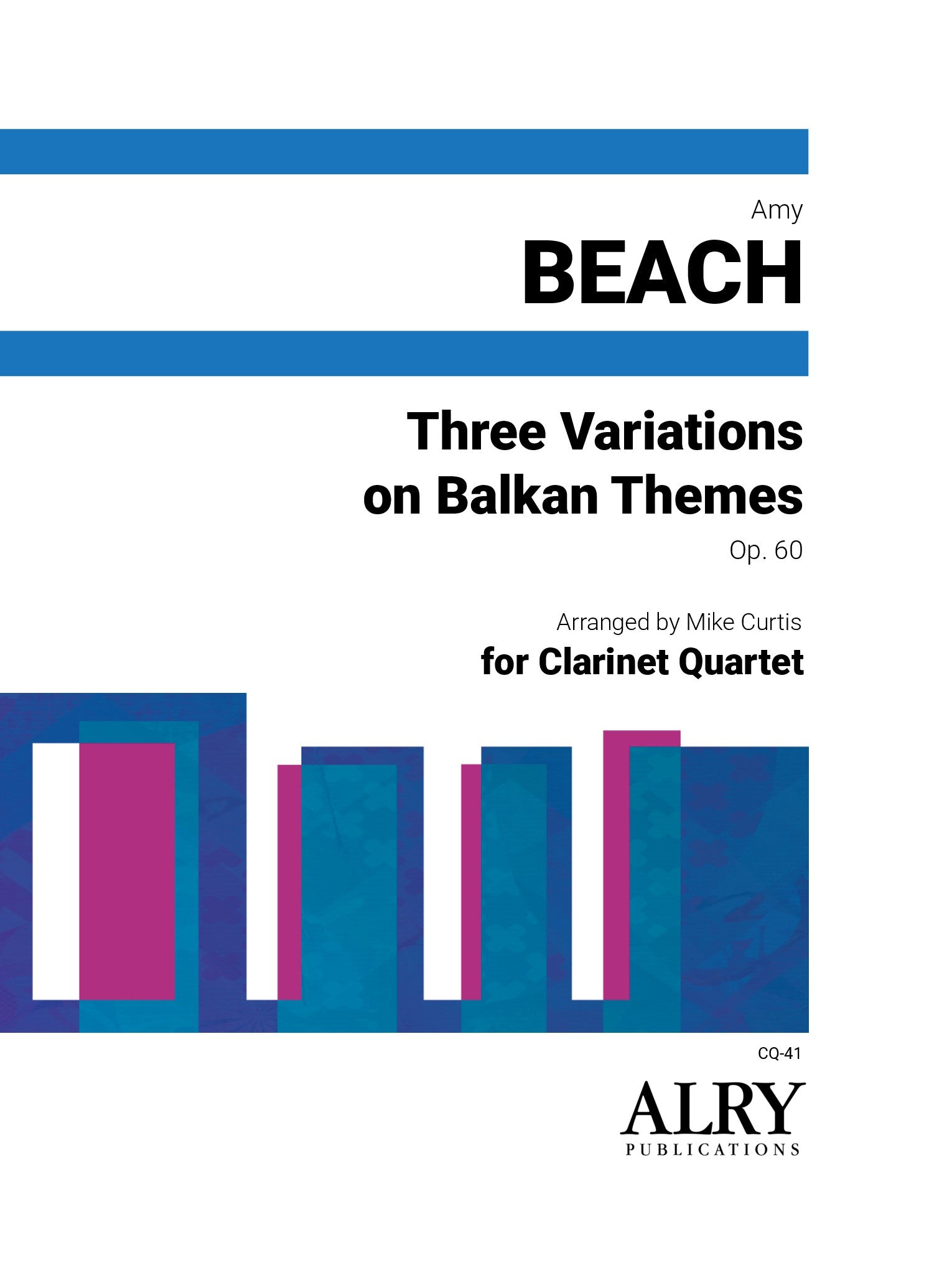Beach (arr. Curtis) - Three Variations on Balkan Themes for Clarinet Quartet