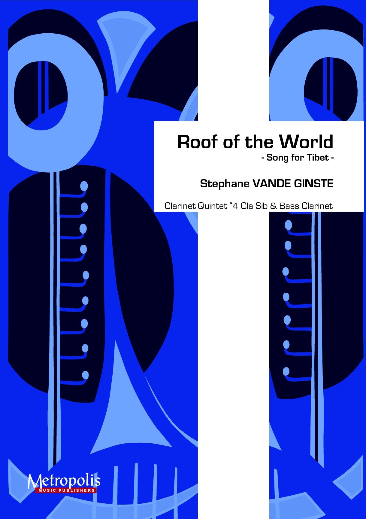 Vande Ginste - Roof of the World for Clarinet Quintet