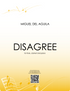 del Águila - Disagree! for Flute, Clarinet, and Piano