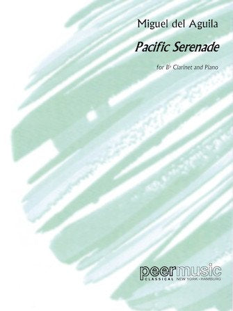 del Águila - Pacific Serenade for Clarinet and Piano