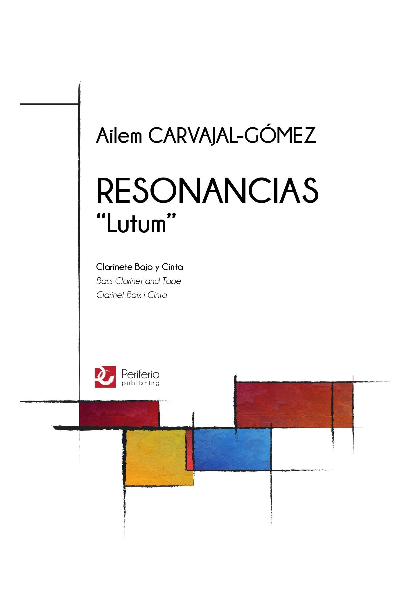 Carvajal-Gomez - Resonancias "Lutum" for Bass Clarinet and Tape