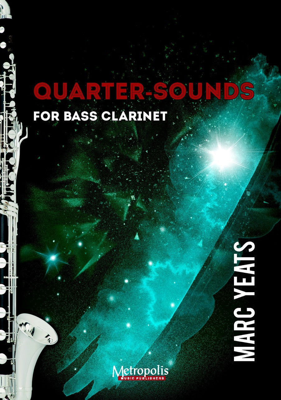Yeats - Quarter-Sounds for Solo Bass Clarinet