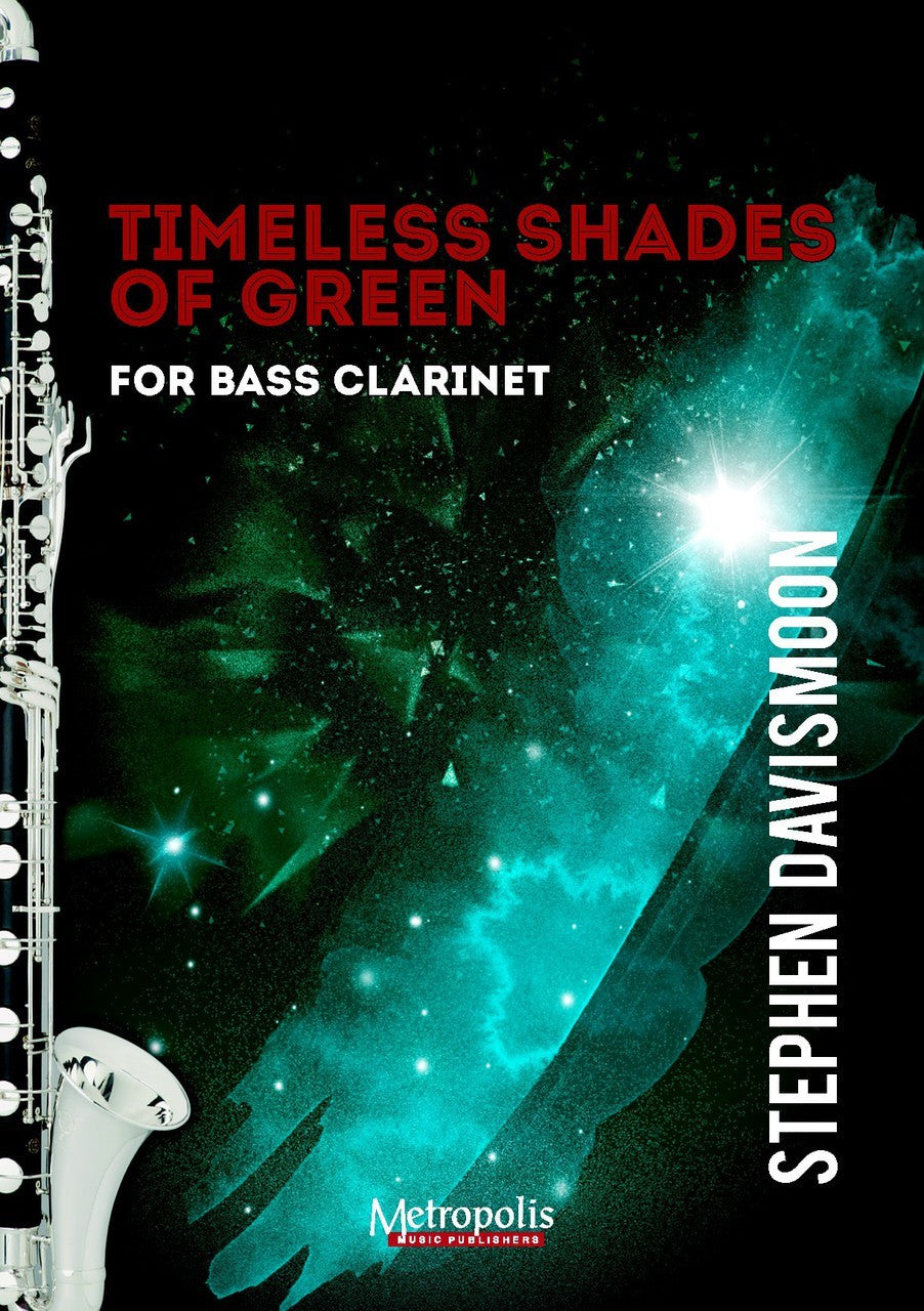 Davismoon - Timeless Shades of Green for Solo Bass Clarinet