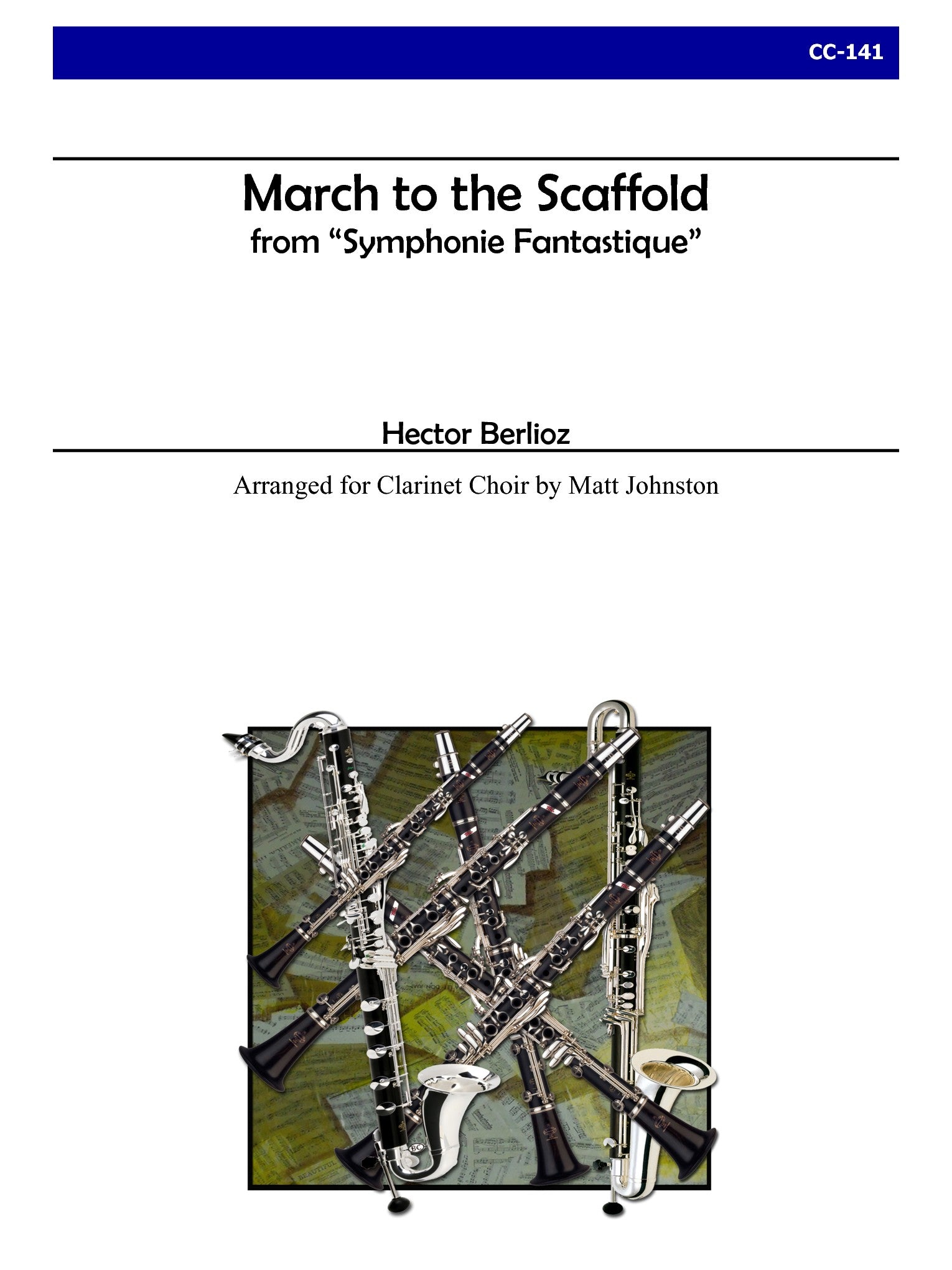 Berlioz (arr. Johnston) - March to the Scaffold from "Symphonie Fantastique" for Clarinet Choir