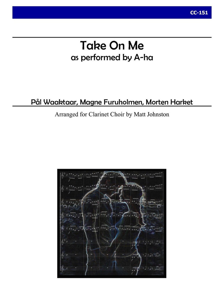 A-ha (arr. Matt Johnston) - Take On Me for Clarinet Choir