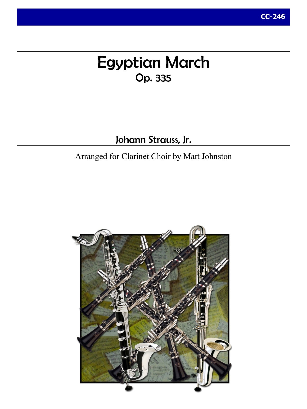 Strauss, Jr. (arr. Matt Johnston) - Egyptian March for Clarinet Choir