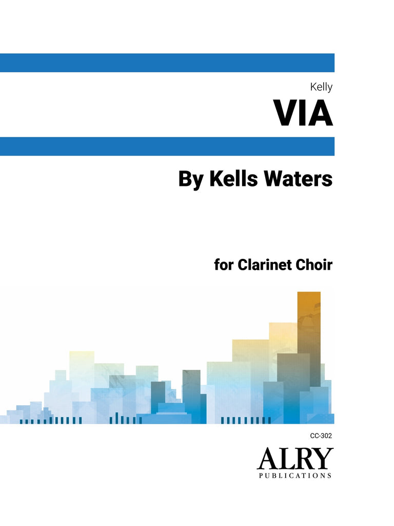 Via - By Kells Waters for Clarinet Choir