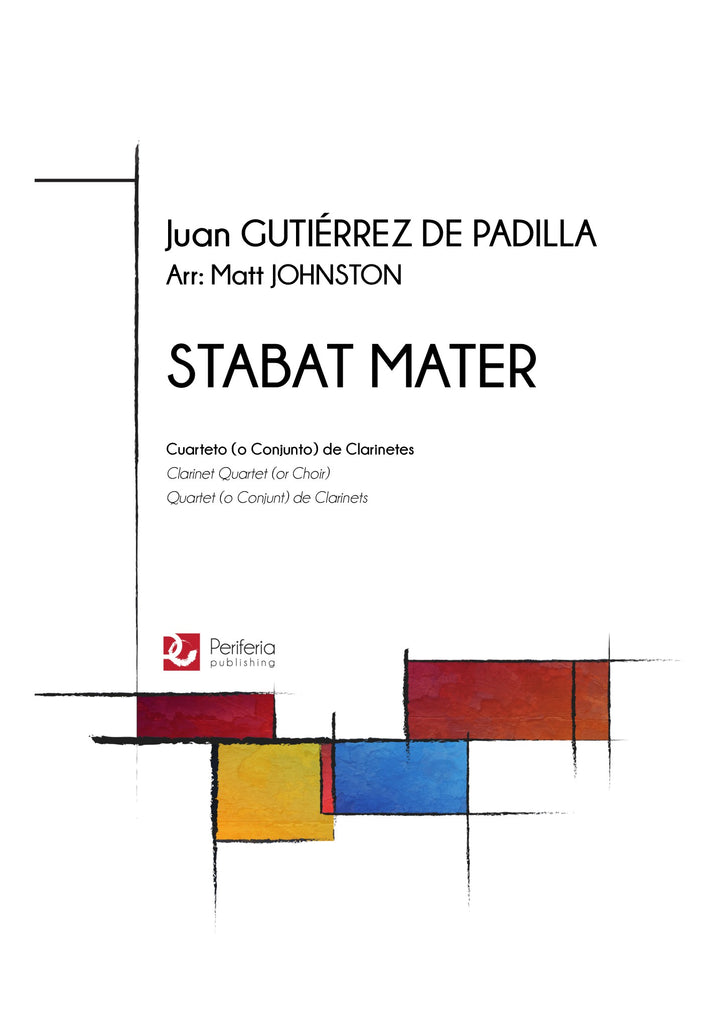 Gutierrez de Padilla (arr. Matt Johnston) - Stabat Mater for Clarinet Quartet (or Choir)