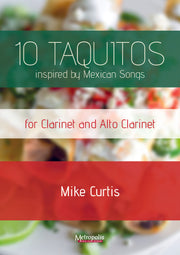 Curtis - 10 Taquitos for Clarinet and Alto Clarinet