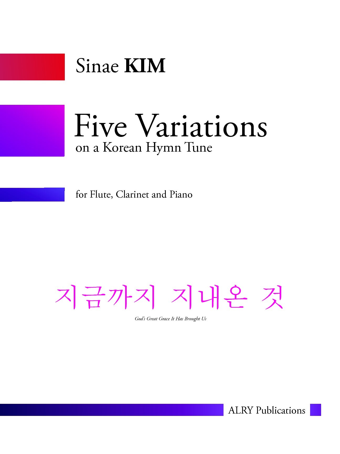 Kim - Five Variations on a Korean Hymn Tune for Flute, Clarinet, and Piano