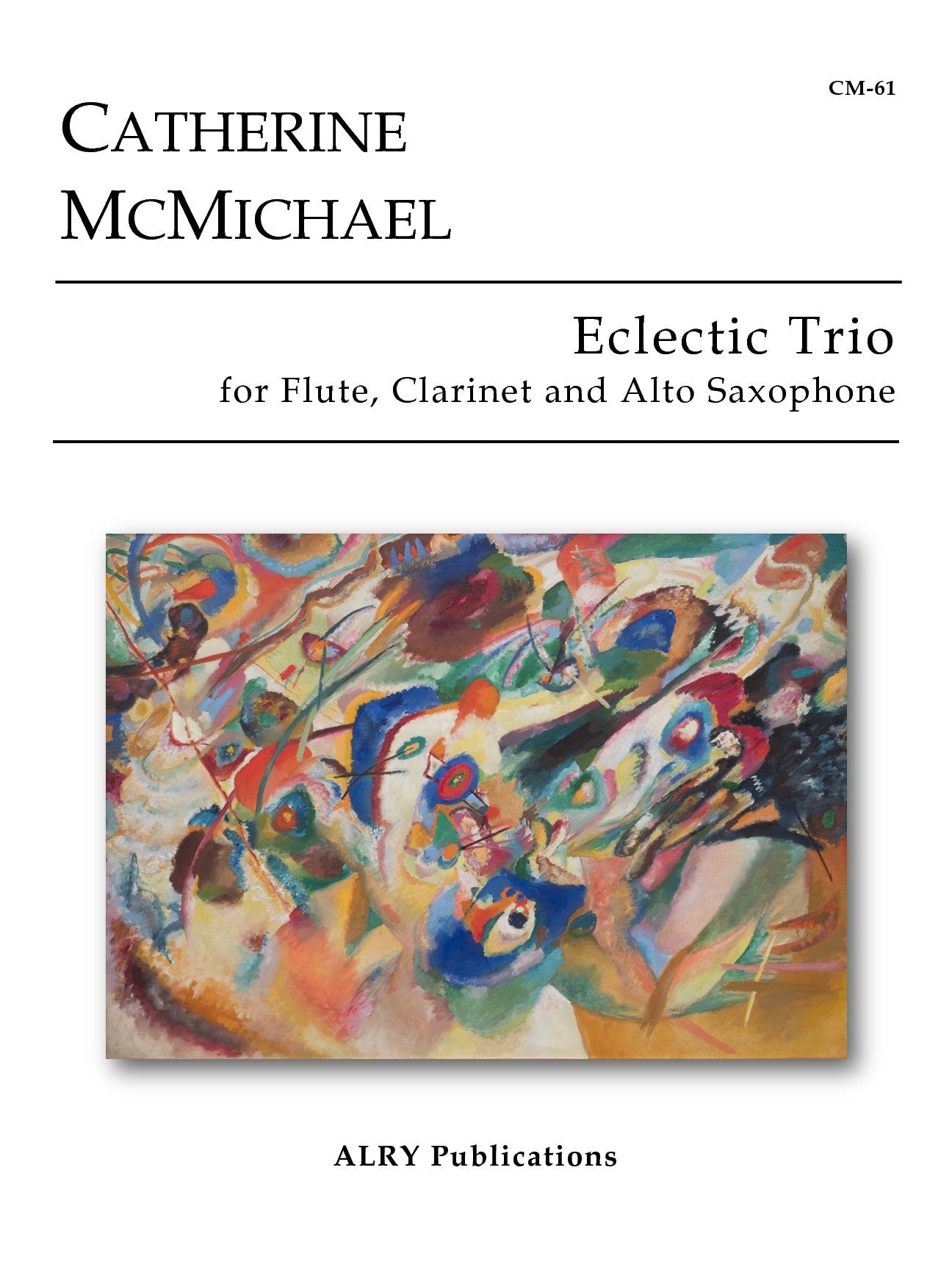 McMichael - Eclectic Trio for Flute, Clarinet, and Alto Saxophone