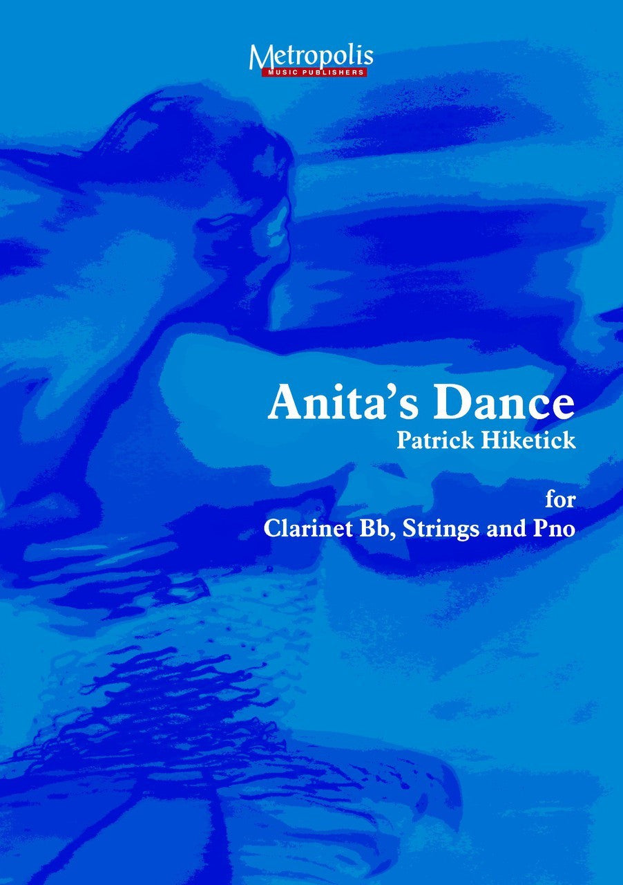 Hiketick - Anita's Dance for Clarinet, String Quintet and Piano