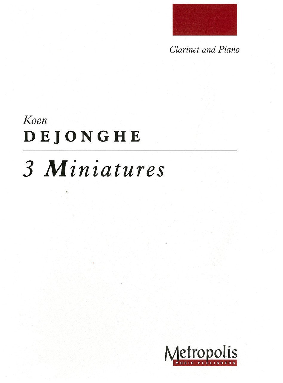 Dejonghe - 3 Miniatures for Clarinet and Piano