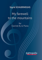 Schuerweghs - My farewell to the mountains for Clarinet and Piano