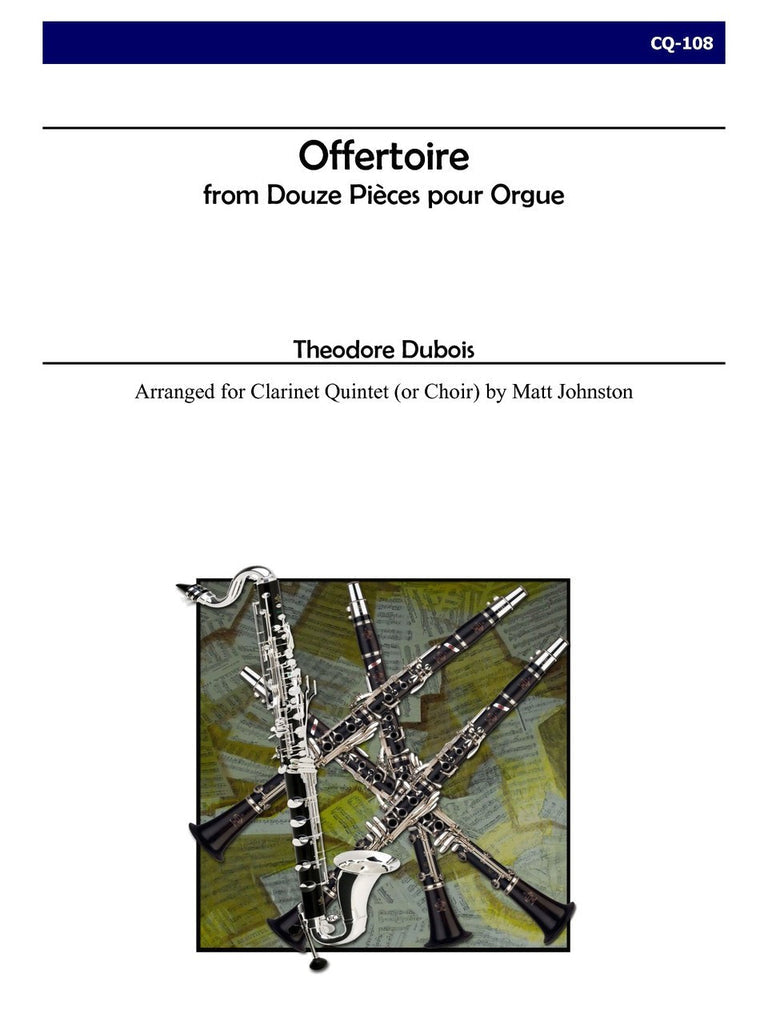 Dubois (arr. Matt Johnston) - Offertoire for Clarinet Quintet