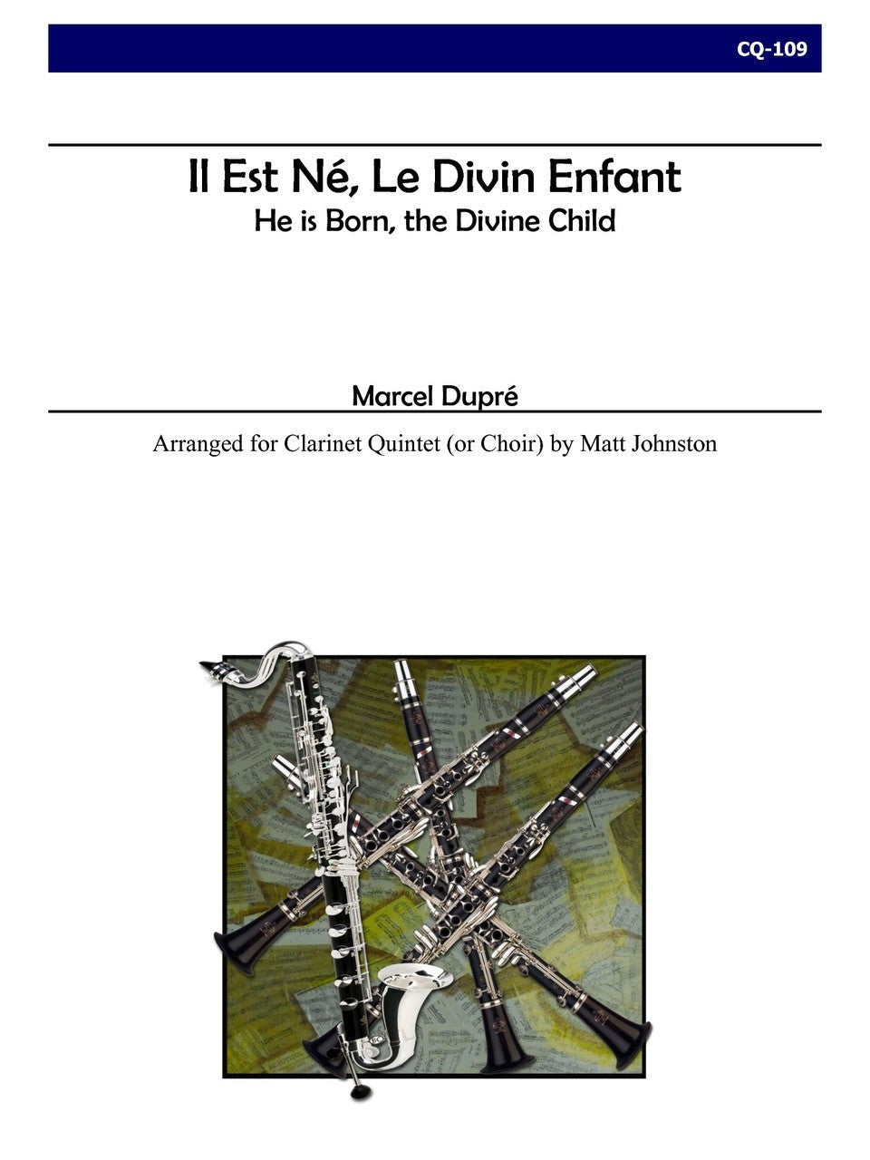 Dupre (Matt Johnston) - Il Est Né Le Divin Enfant for Clarinet Quintet