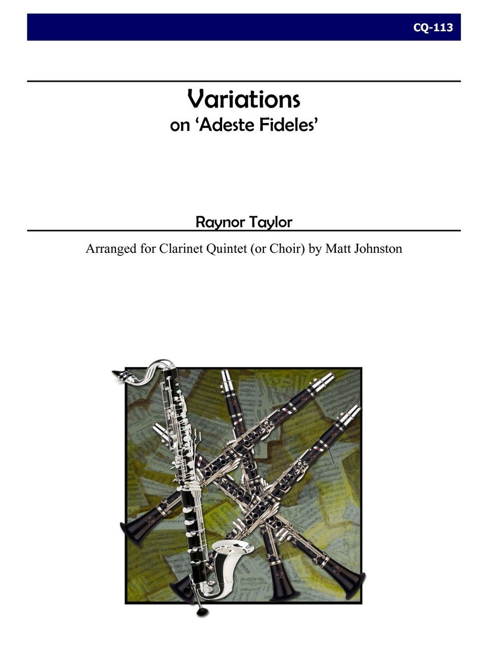 Taylor (Matt Johnston) - Variations on ‘Adeste Fideles’ for Clarinet Quintet