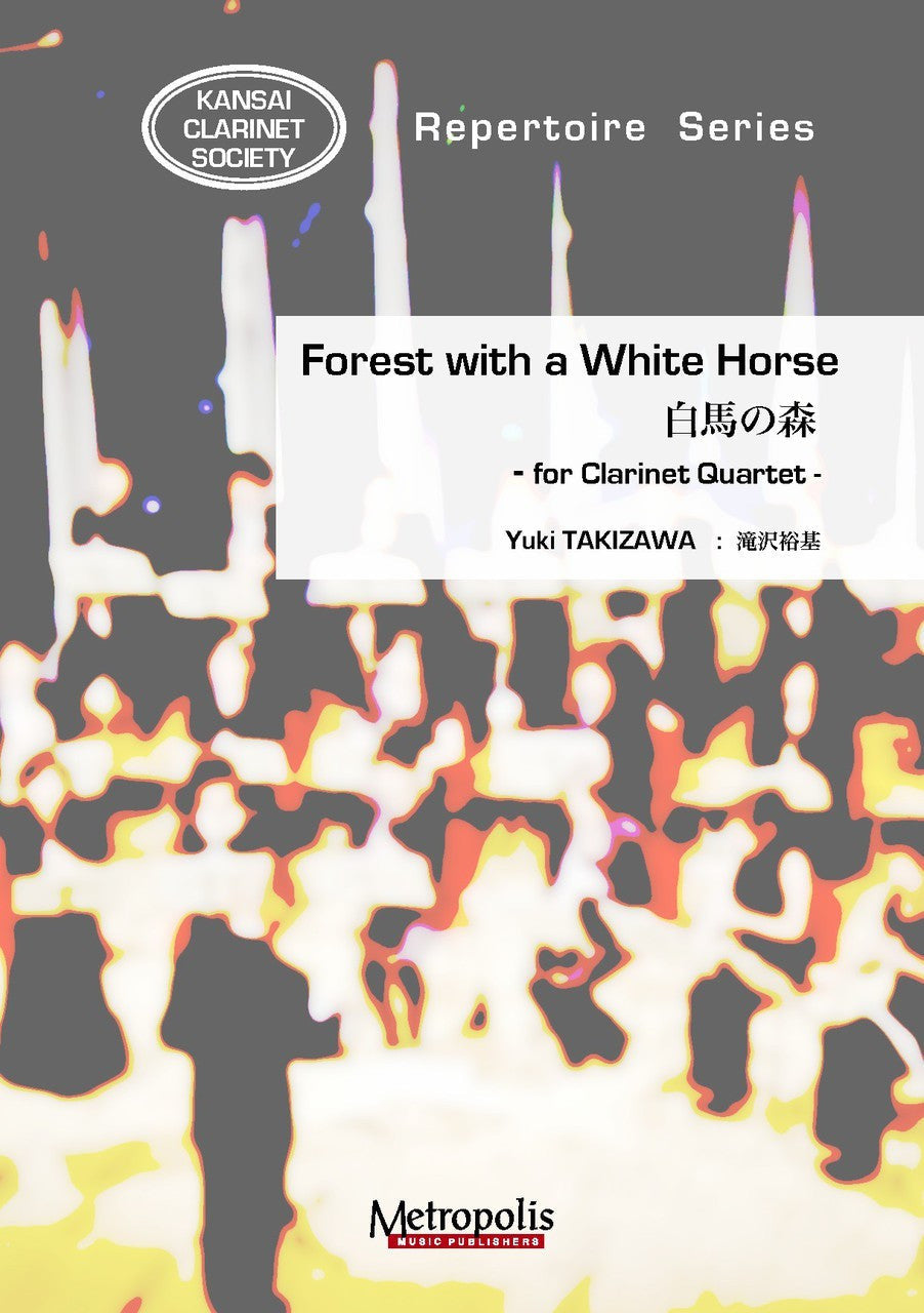 Takizawa - Forest with a White Horse for Clarinet Quartet