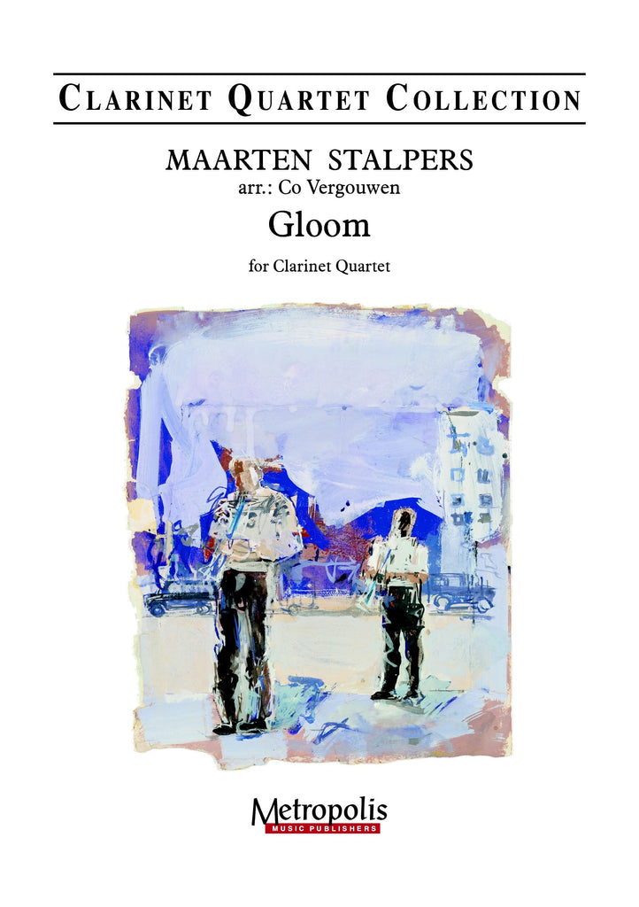 Stalpers (arr. Co Vergouwen) - Gloom for Clarinet Quartet