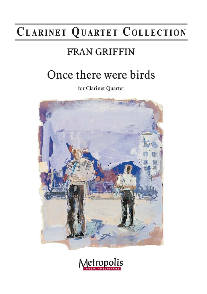 Griffin - Once there were Birds for Clarinet Quartet