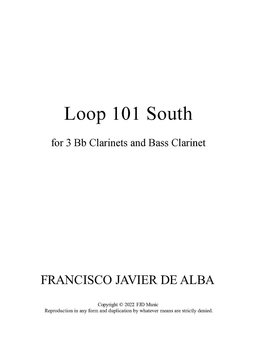 De Alba - Loop 101 South for 3 B-flat Clarinets and Bass Clarinet