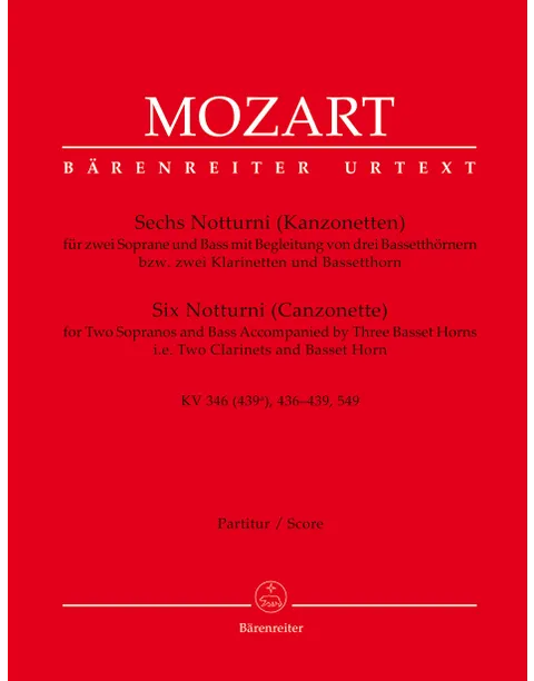Mozart - Six Notturni (Canzonette) for 2 Sopranos and Bass accompanied by 3 Bassett Horns i.e. 2 Clarinets and Bassett Horn K. 346 (439a), 436, 437, 438, 439, 549