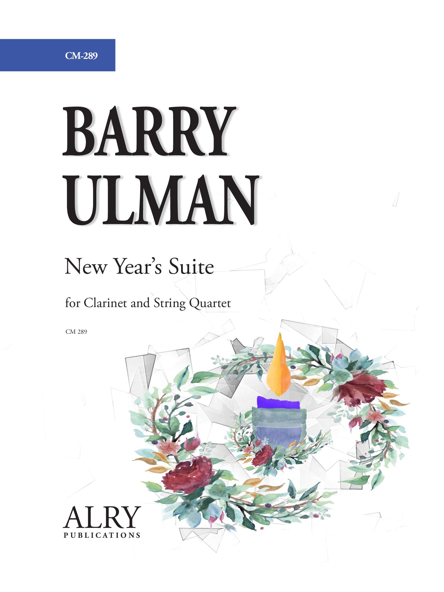 Barry Ulman - New Year's Suite for Clarinet and String Quartet