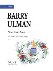Barry Ulman - New Year's Suite for clarinet and string quartet
