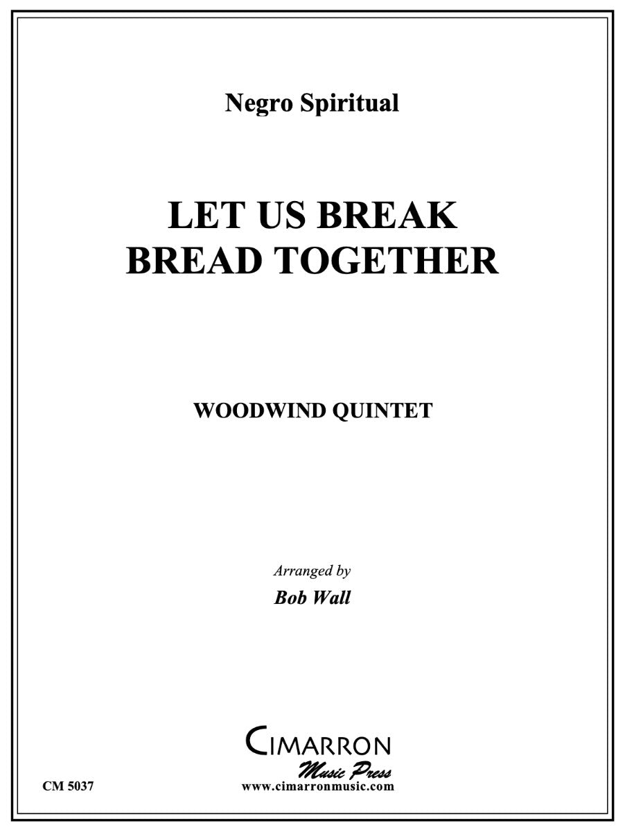 Wall - Let Us Break Bread Together for Woodwind Quintet