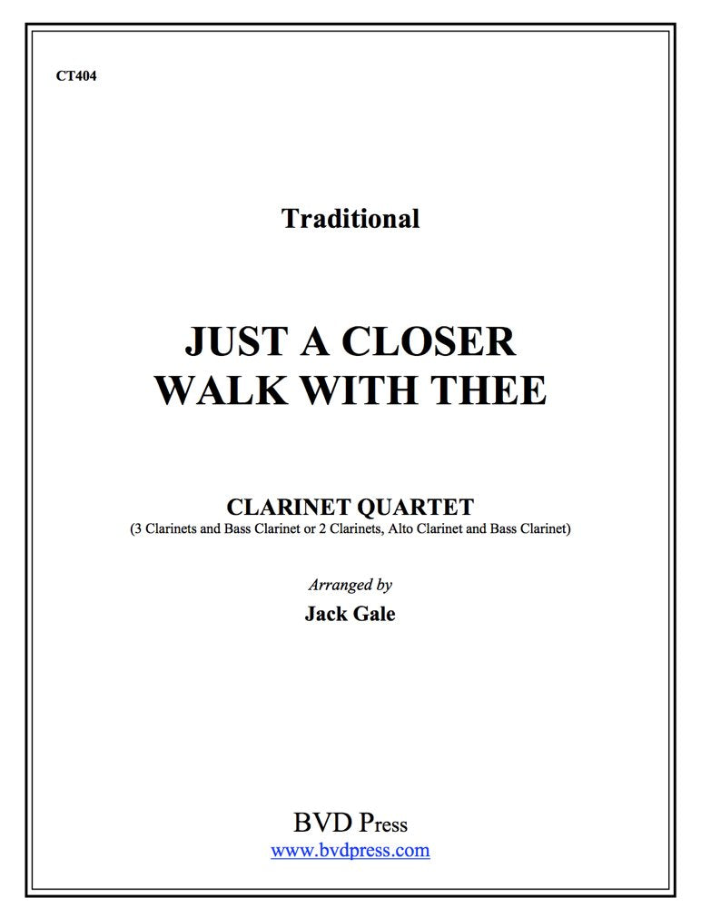 Gale - Just a Closer Walk With Thee for Clarinet Quartet