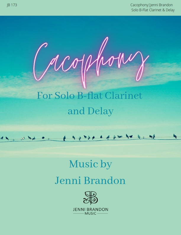 Jenni Brandon - Cacophony for Solo Clarinet and Delay
