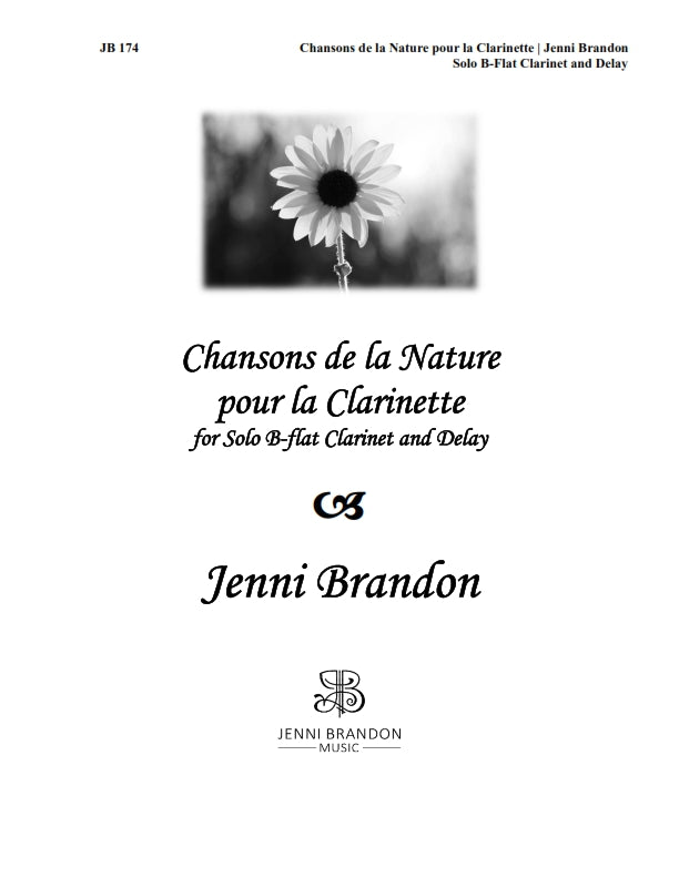 Jenni Brandon - Chansons de la Nature pour la Clarinette for Solo B-flat Clarinet and Delay