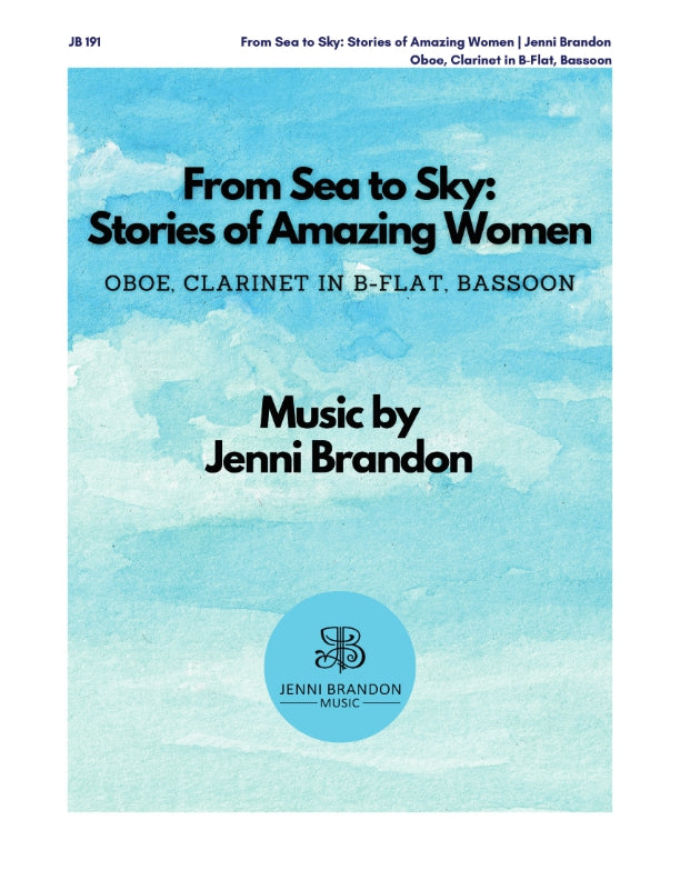 Jenni Brandon - From Sea to Sky: Stories of Amazing Women for Oboe Clarinet in B-flat, and Bassoon