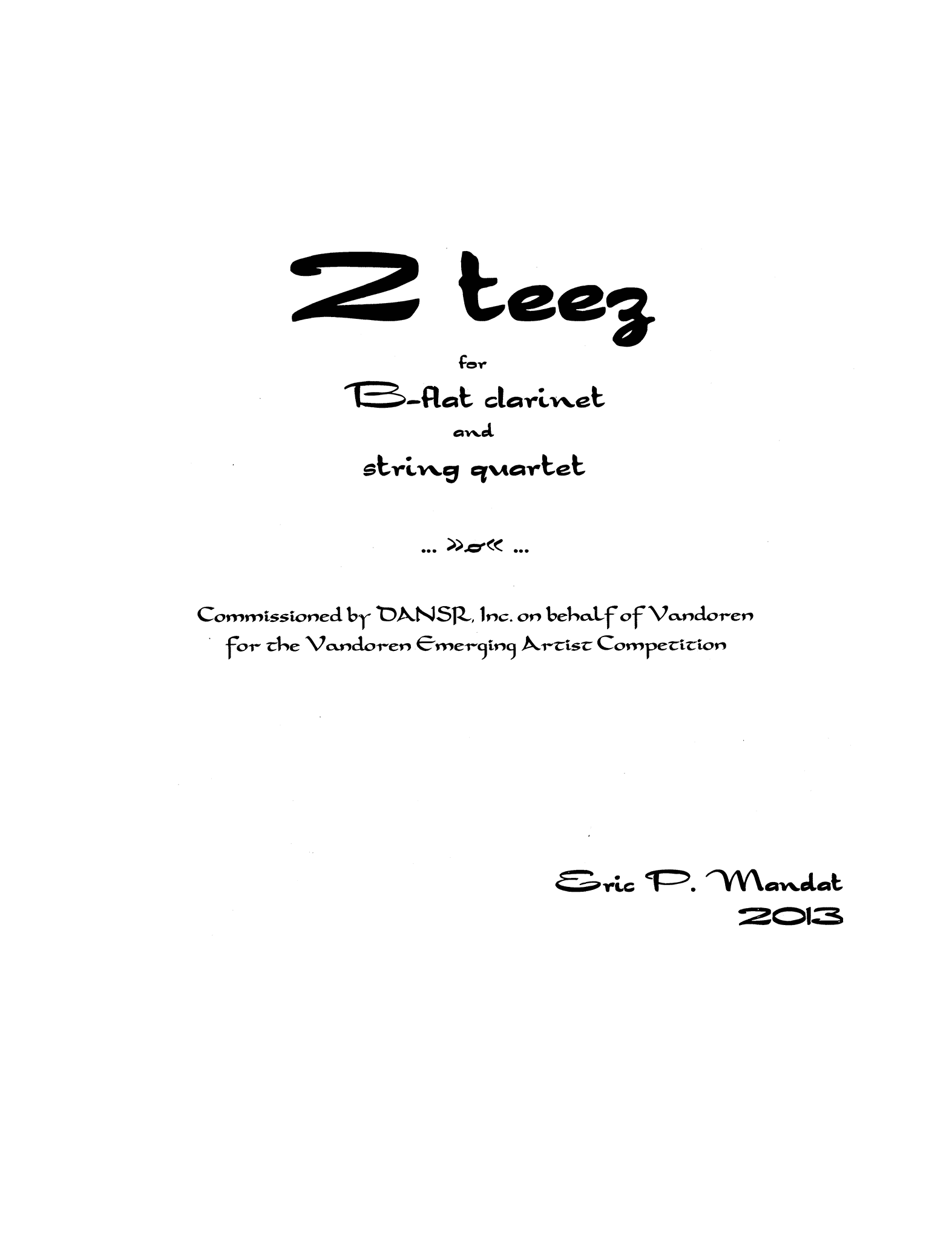 Mandat - 2 Teez for B-flat Clarinet and String Quartet