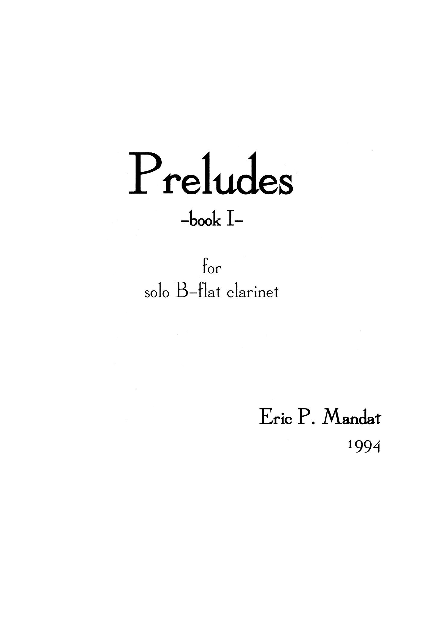 Mandat - Preludes (Book 1) for Solo B-flat Clarinet
