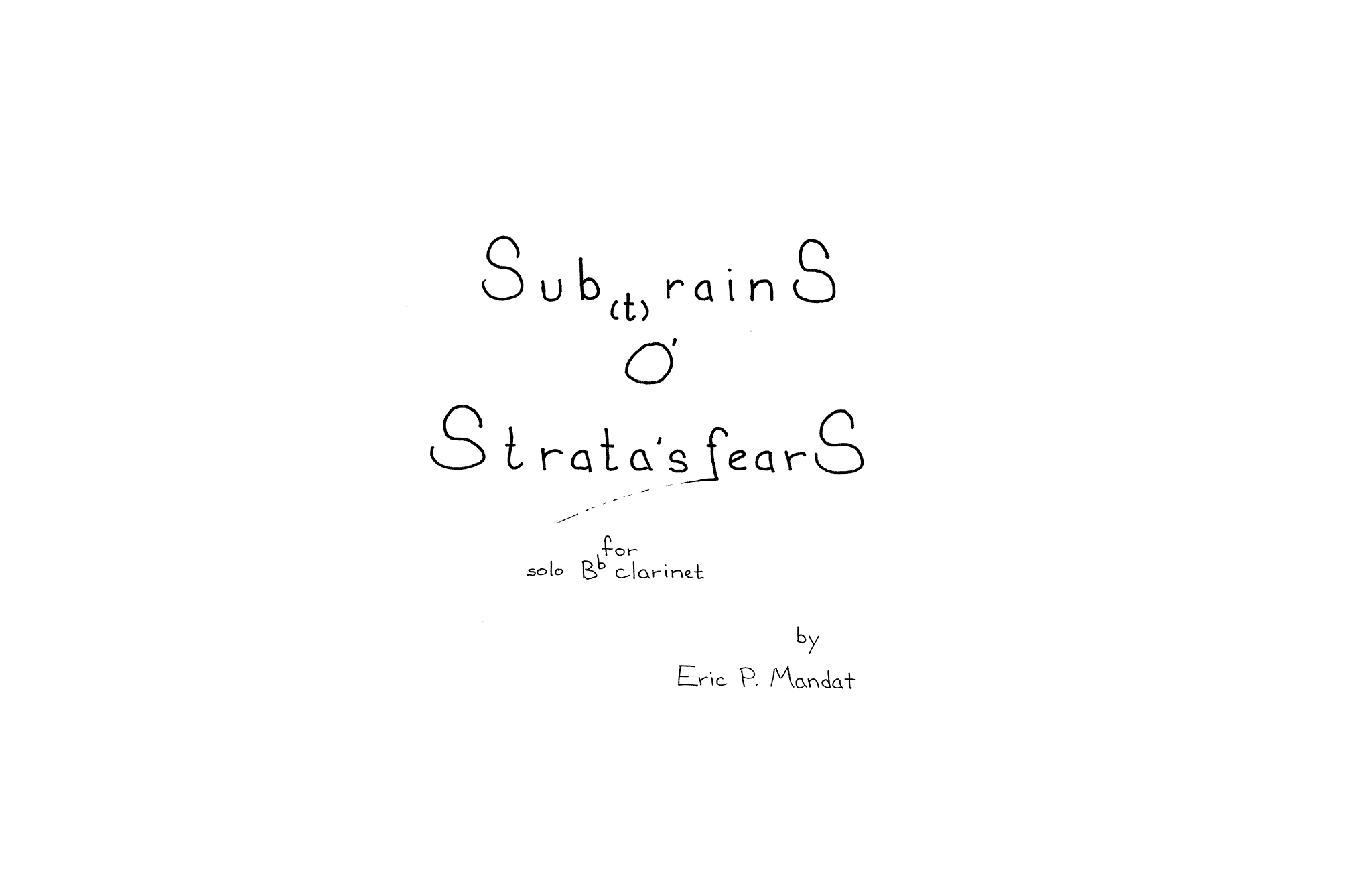 Mandat - Sub(T)rainS O' Strara'sfearS for Solo B-flat Clarinet
