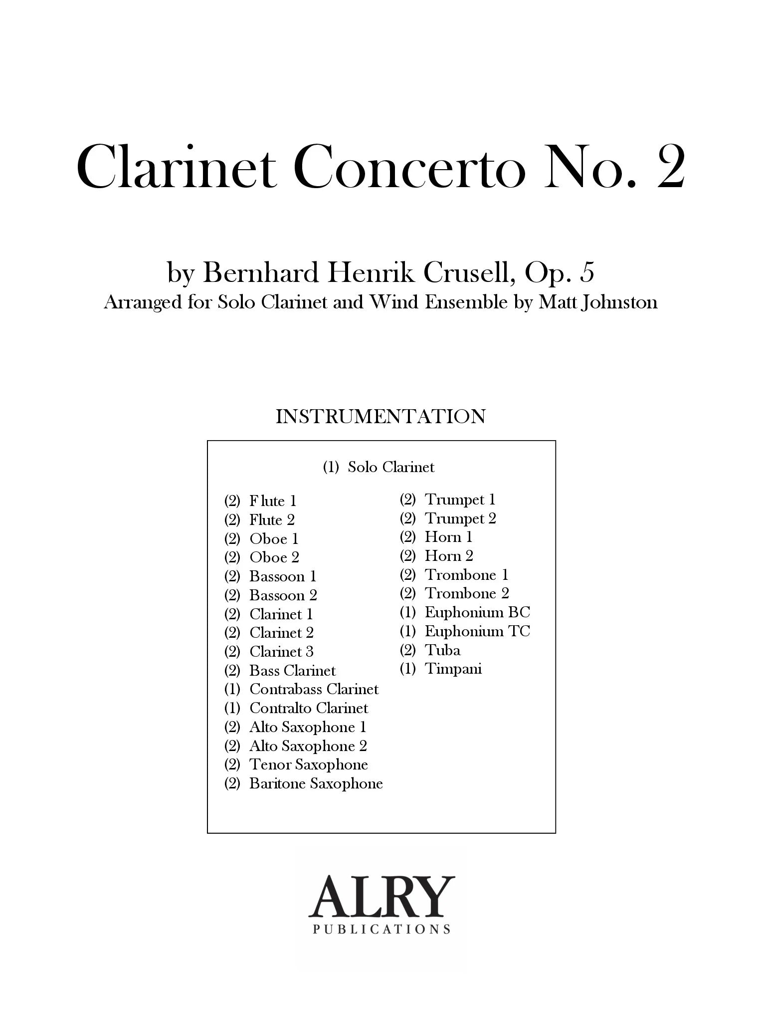 Crusell (Arr. Matt Johnston) - Clarinet Concerto No. 2, Op. 5 for Solo Clarinet and Wind Ensemble